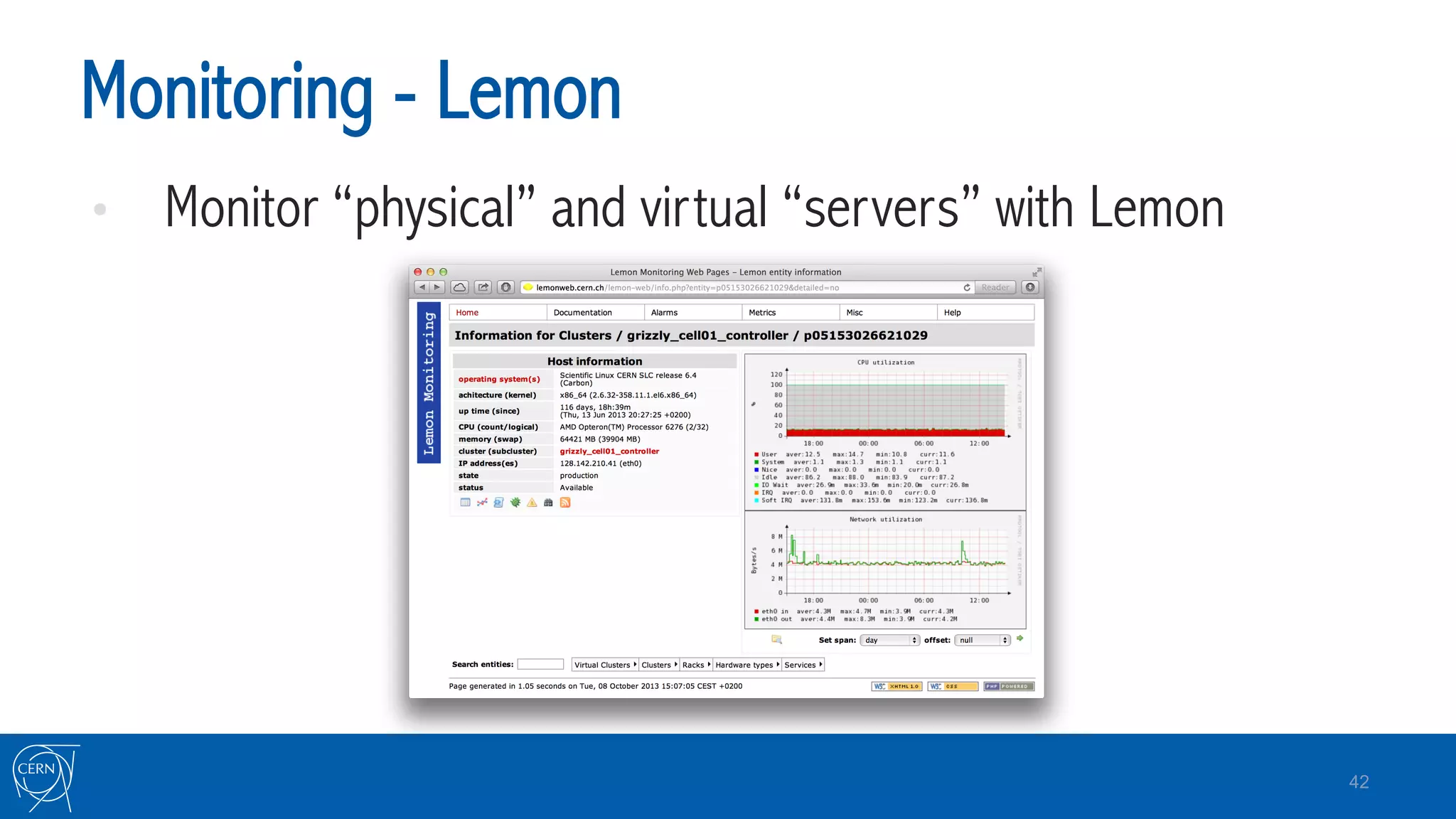 Monitoring - Lemon
•  Monitor “physical” and virtual “servers” with Lemon
42
 
