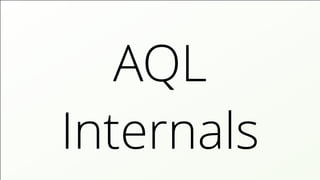 AQL Internals 