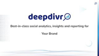 Best-in-class social analytics, insights and reporting for
Your Brand
 