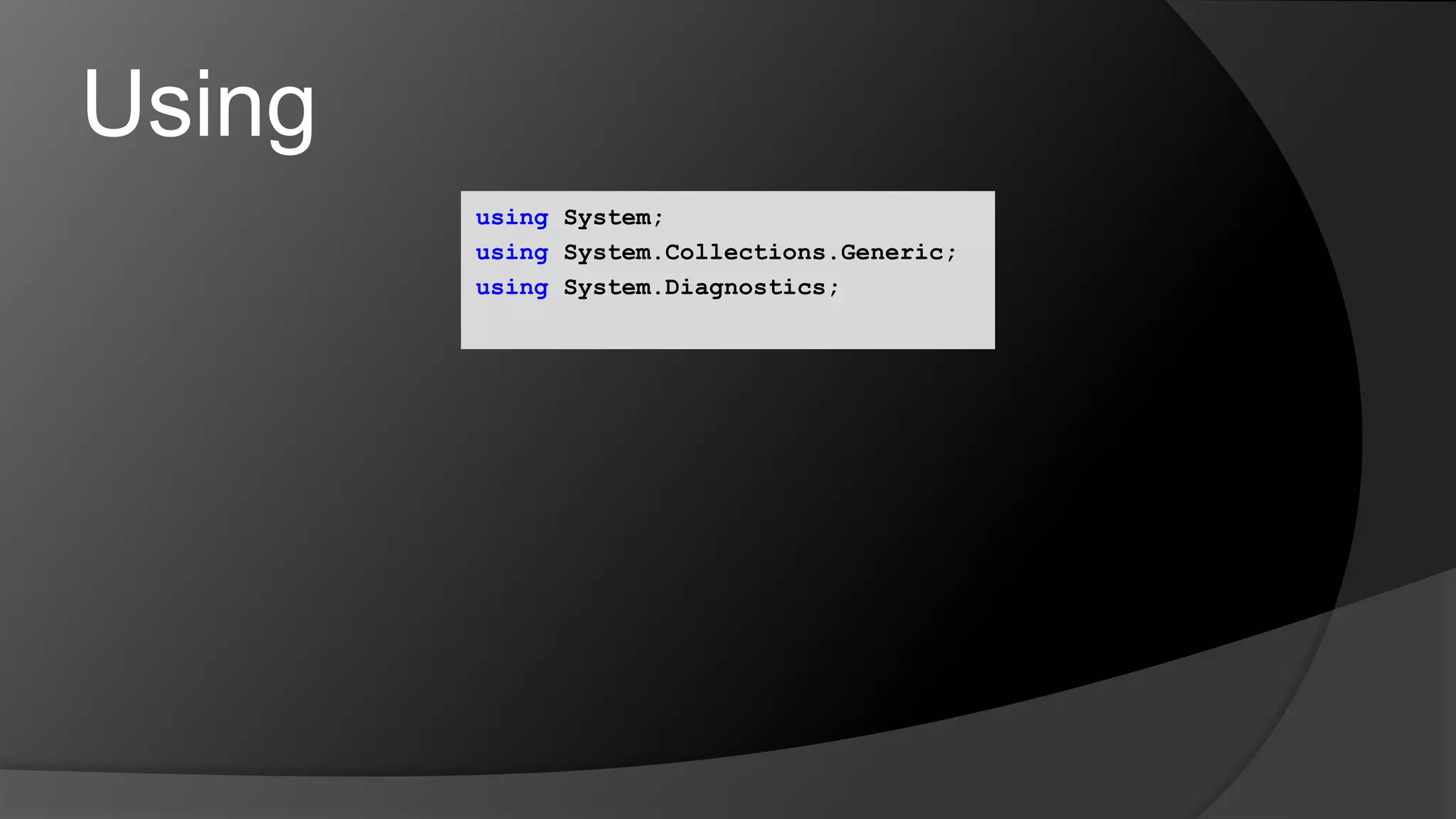 Usingusing System;using System.Collections.Generic;using System.Diagnostics;