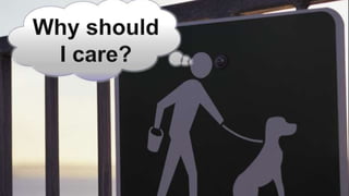 Why should I care?
