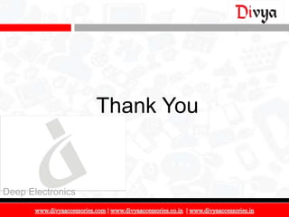 Thank You


Deep Electronics

                               19
 