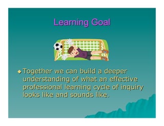 Deepening our understanding of the professional learning cycle june ...