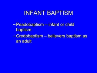 INFANT BAPTISM ,[object Object],[object Object]
