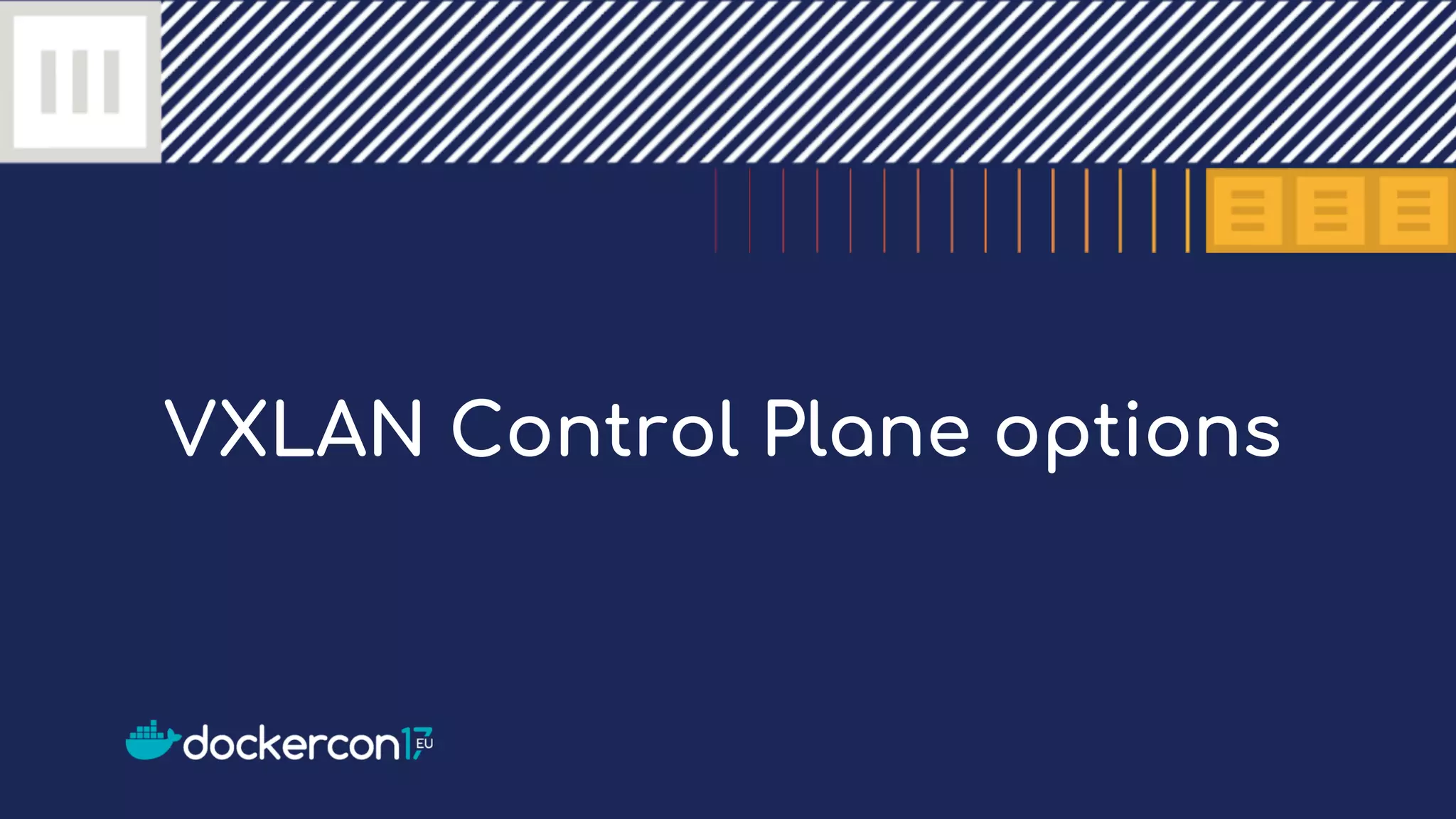 VXLAN Control Plane options
 