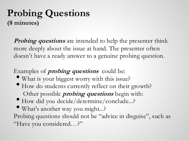 I Asked, Probing Deeper