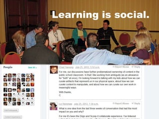 Learning is social.