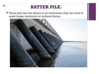 Bridge Batter DEEP FOUNDATIONS PPT TYPES OF FOUNDATIONS | PPTX