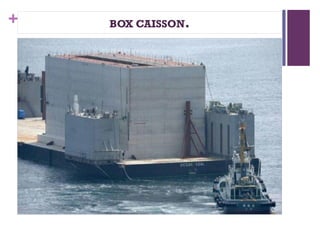 Floating Box Caisson DEEP FOUNDATIONS PPT TYPES OF FOUNDATIONS | PPTX
