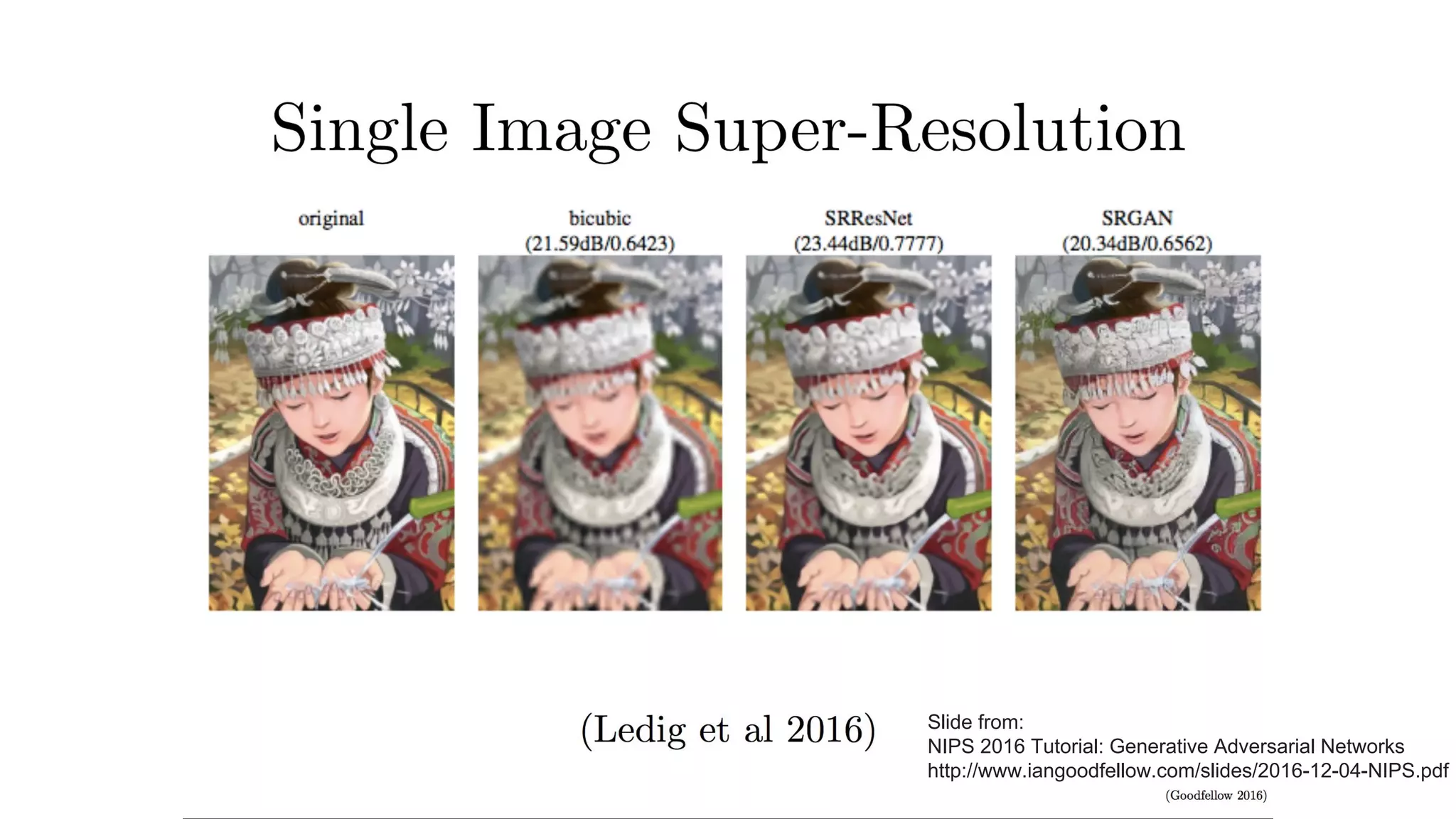 Slide from:
NIPS 2016 Tutorial: Generative Adversarial Networks
http://www.iangoodfellow.com/slides/2016-12-04-NIPS.pdf
 