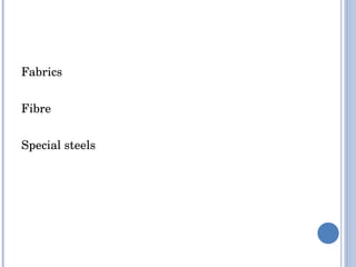 Fabrics Fibre Special steels 