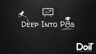 Deep Into P8s
 