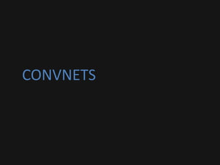 CONVNETS
 