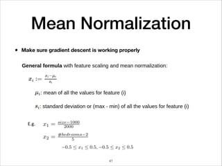 Mean Normalization
• Make sure gradient descent is working properly
41
 