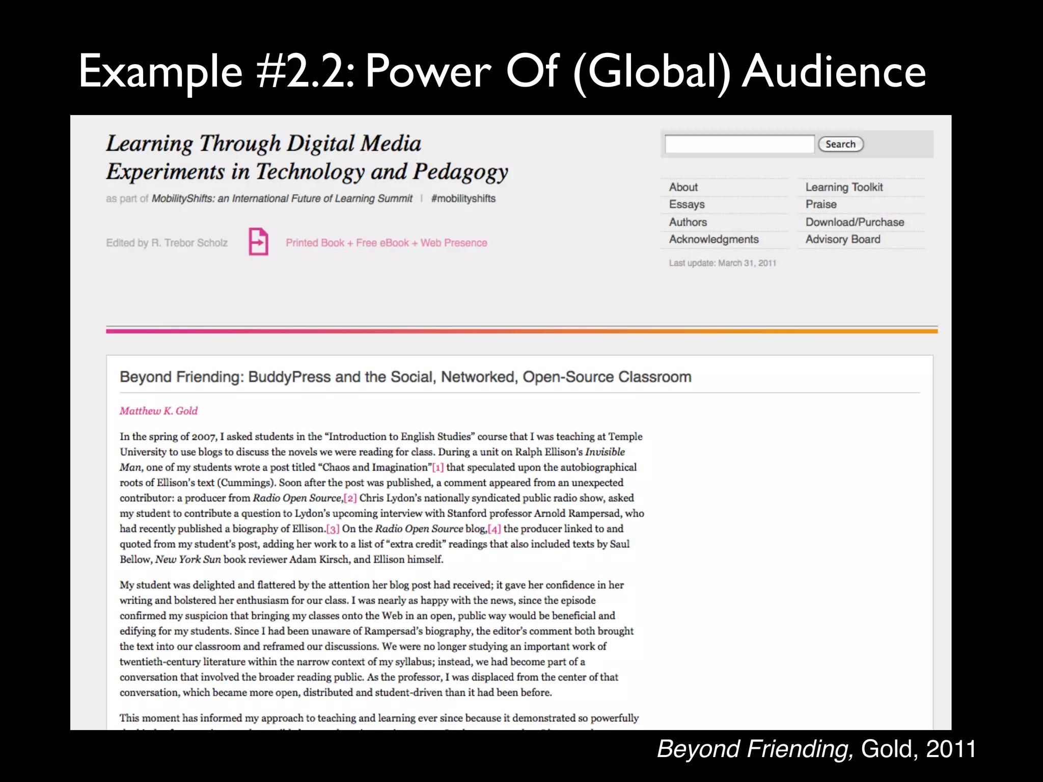 Example #2.2: Power Of (Global) Audience




                           Beyond Friending, Gold, 2011
 