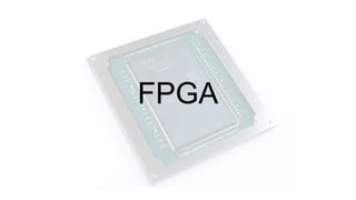 FPGA
 