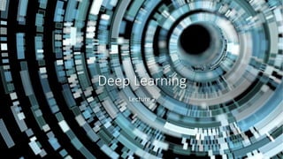 Deep Learning
Lecture 2
 