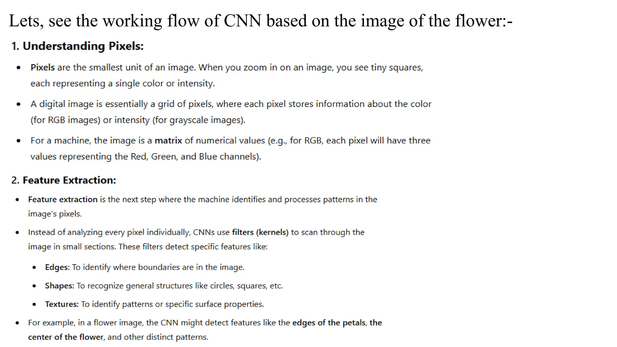 Lets, see the working flow of CNN based on the image of the flower:-
 
