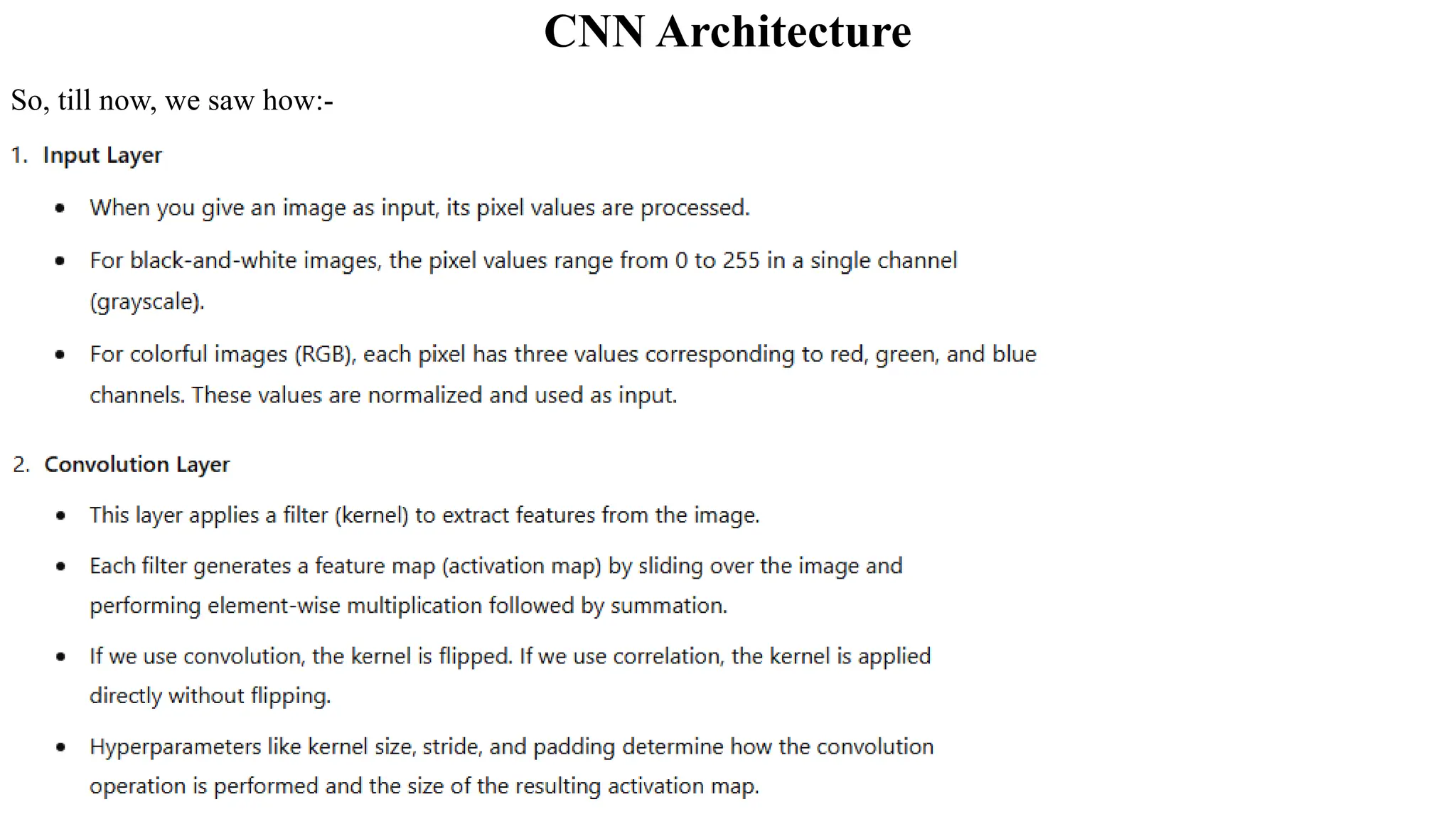 CNN Architecture
So, till now, we saw how:-
 