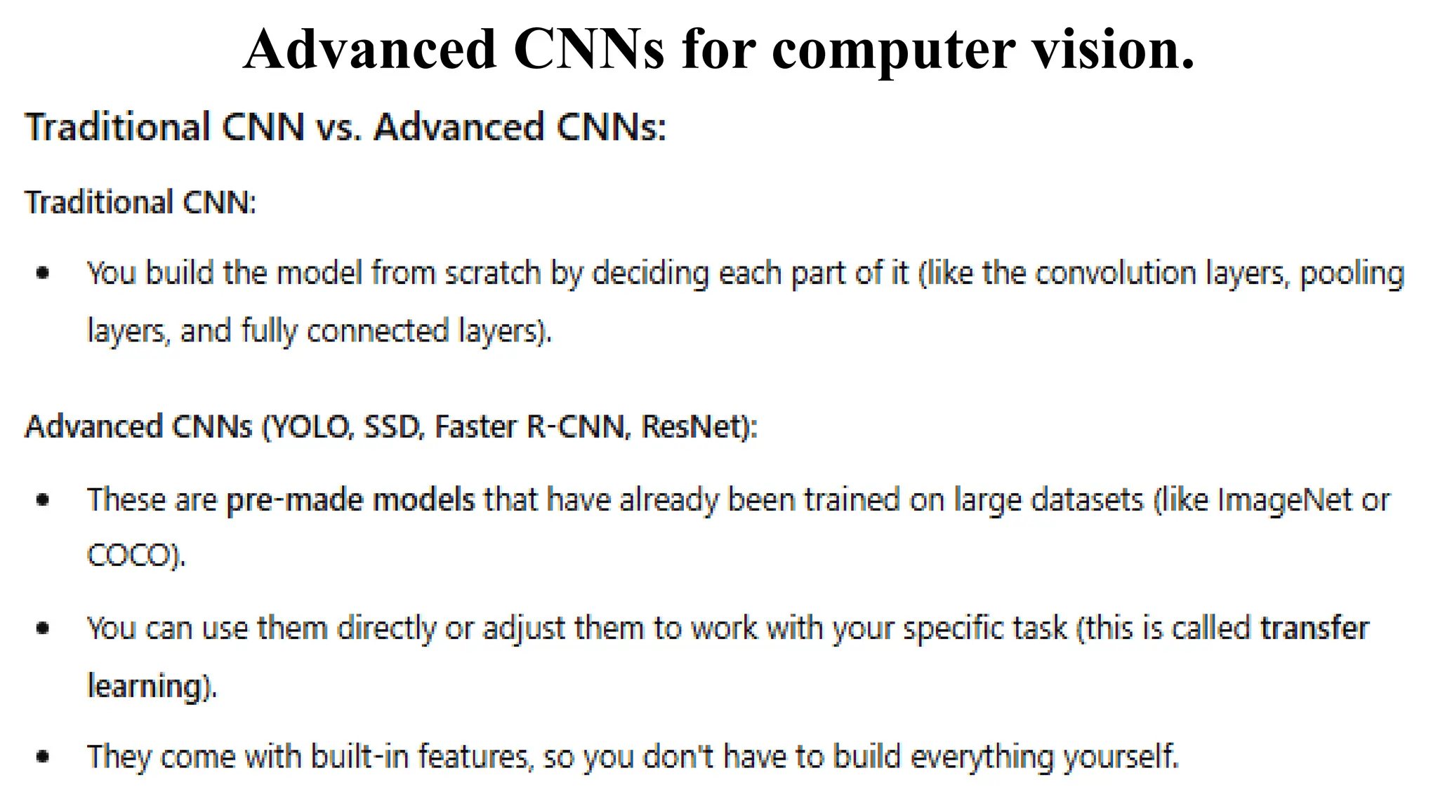 Advanced CNNs for computer vision.
 