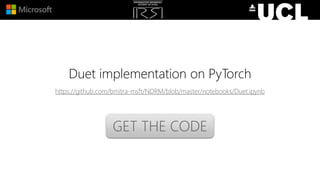 Duet implementation on PyTorch
https://github.com/bmitra-msft/NDRM/blob/master/notebooks/Duet.ipynb
GET THE CODE
 
