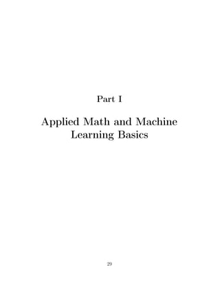 Part I
Applied Math and Machine
Learning Basics
29
 