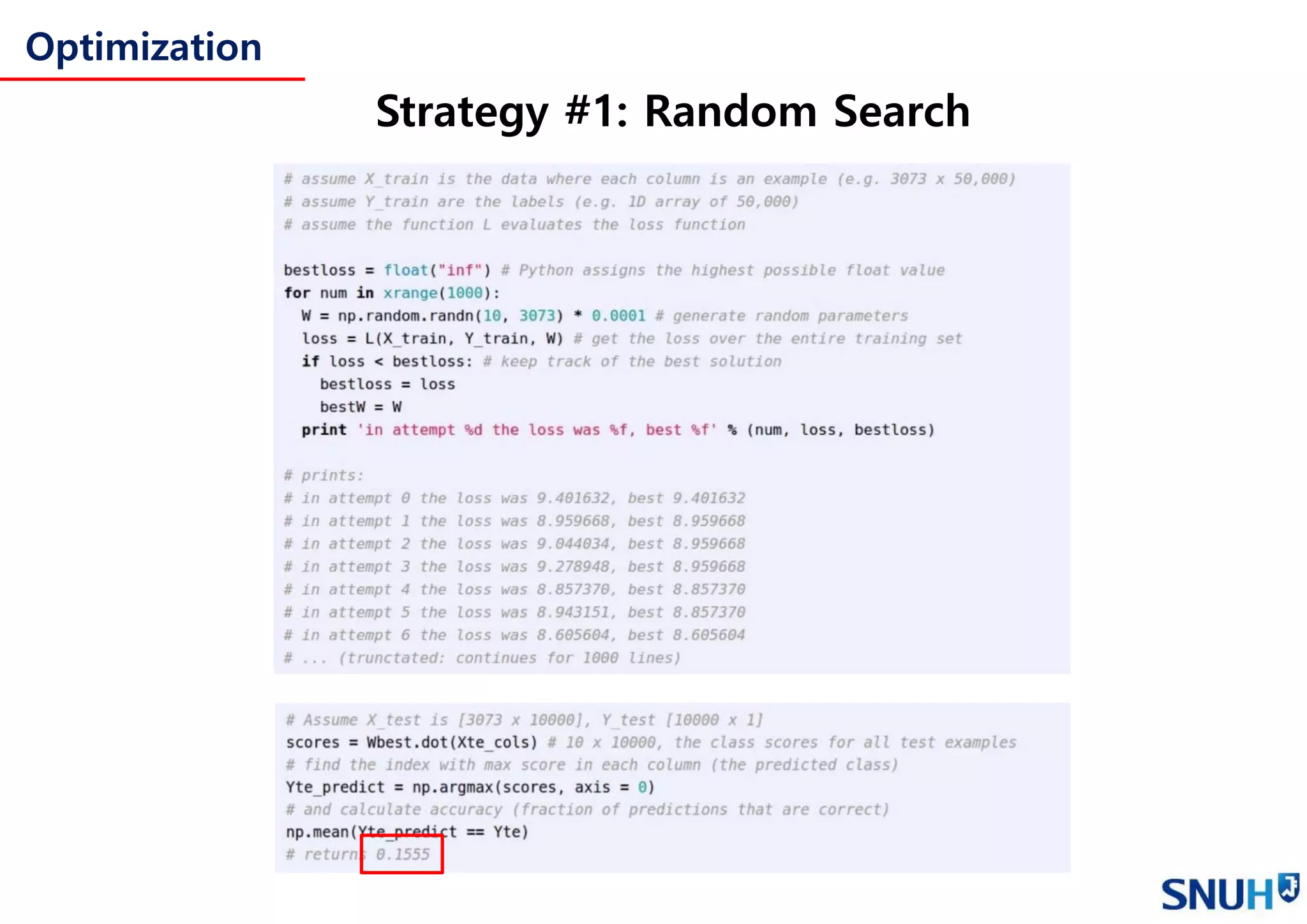 Optimization
Strategy #1: Random Search
 