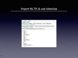 Import NLTK & use tokenize
10
 