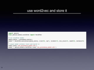 use word2vec and store it
11
 