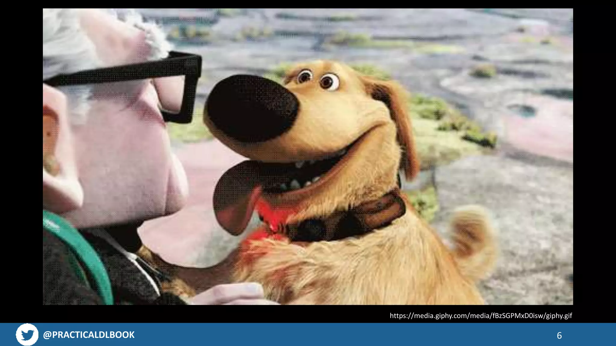 @PRACTICALDLBOOK 6
https://media.giphy.com/media/fBzSGPMxD0isw/giphy.gif
 