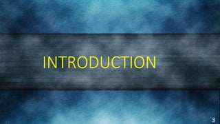 INTRODUCTION
3
 
