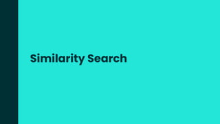 Similarity Search
 