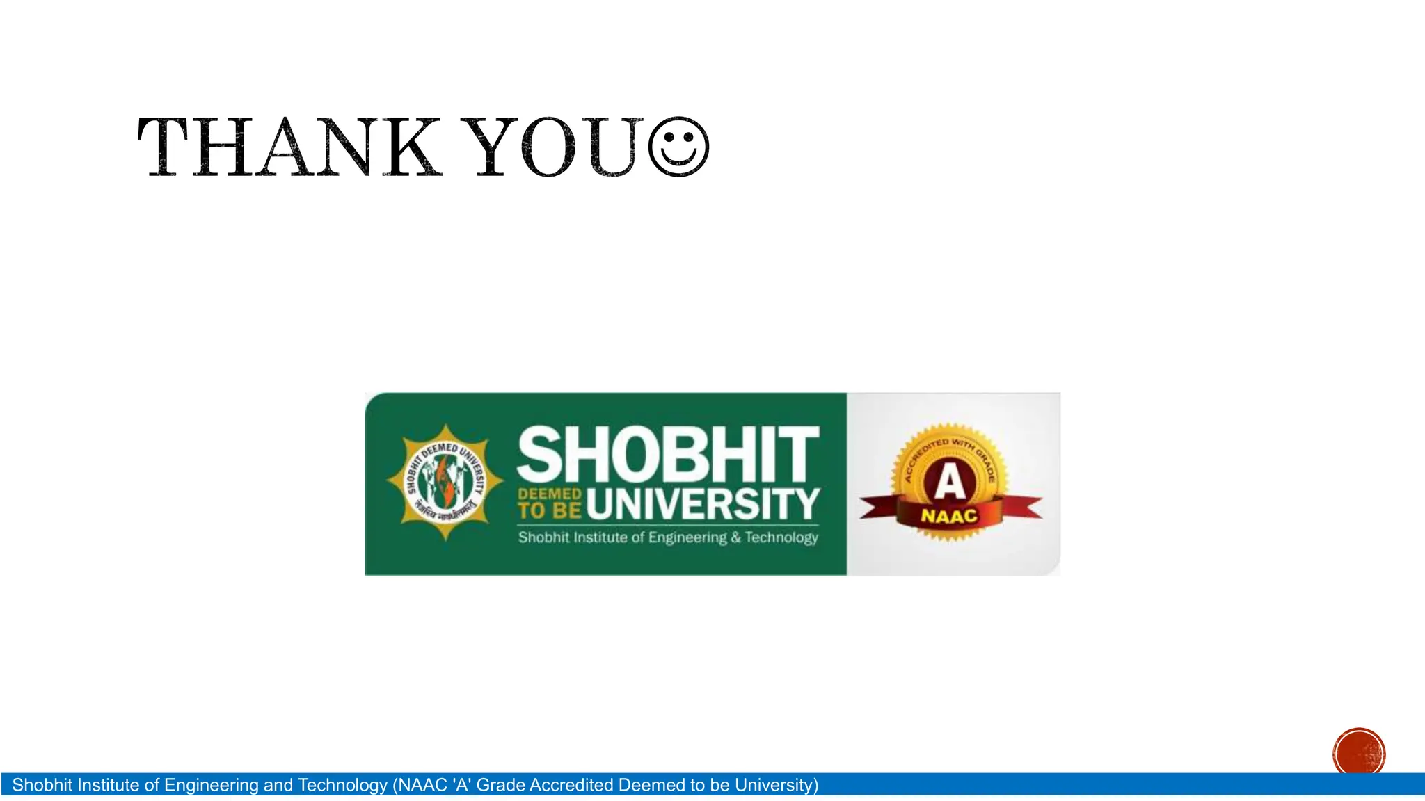 Shobhit Institute of Engineering and Technology (NAAC 'A' Grade Accredited Deemed to be University)
 