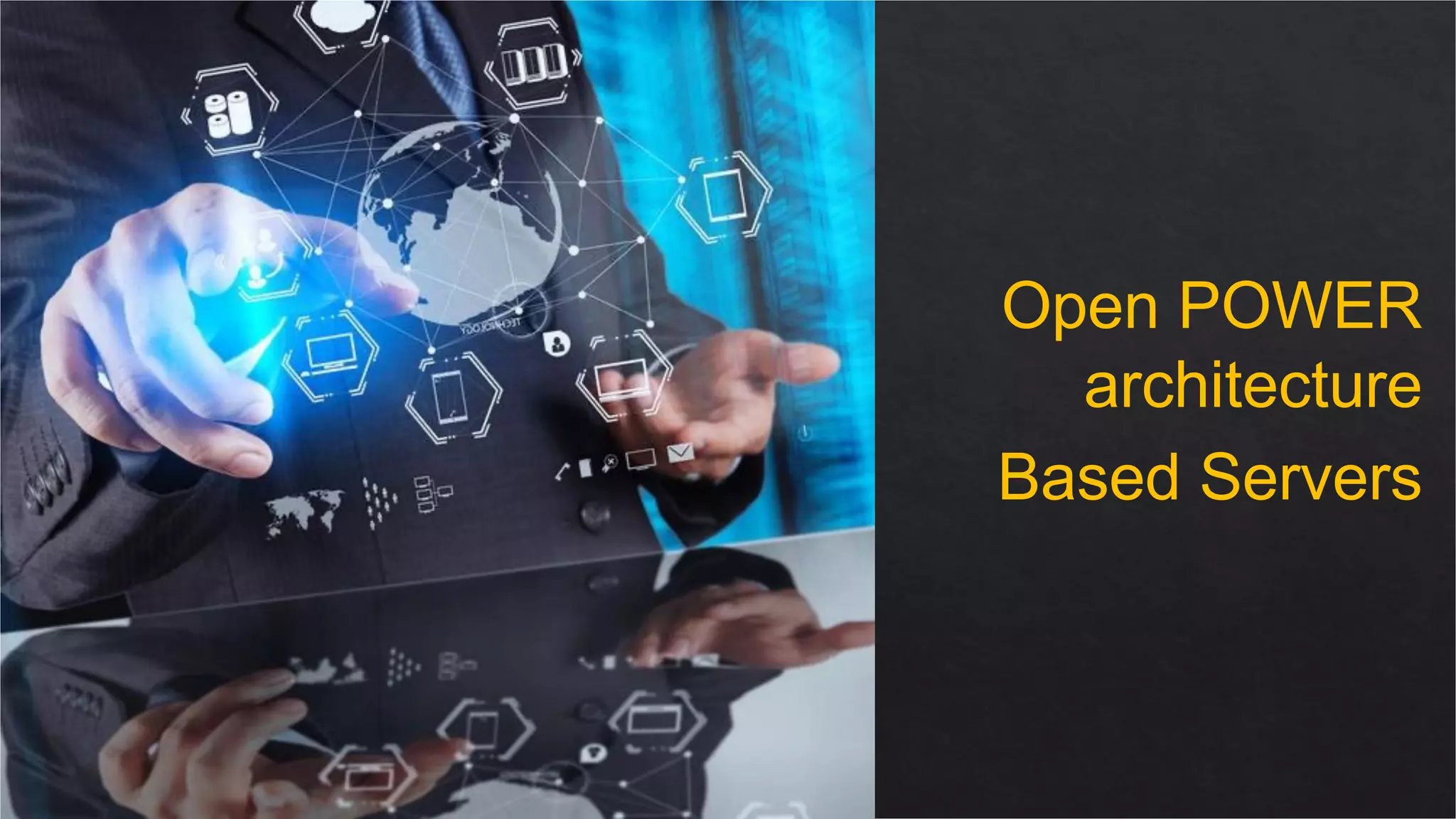 © 2020 IBM Corporation
IBM Cognitive Systems
Open POWER
architecture
Based Servers
 