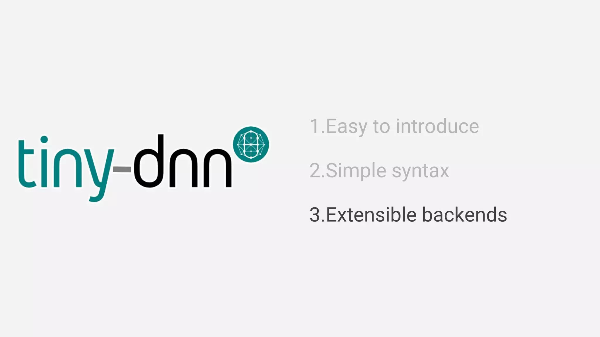 1.Easy to introduce
2.Simple syntax
3.Extensible backends
 