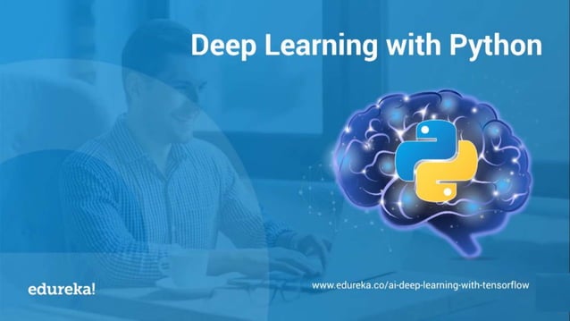 Deep Learning With Python Tutorial | Edureka | PDF