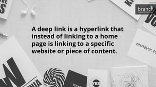 Mobile Deep Linking for Apps – What? Why? How? | PDF
