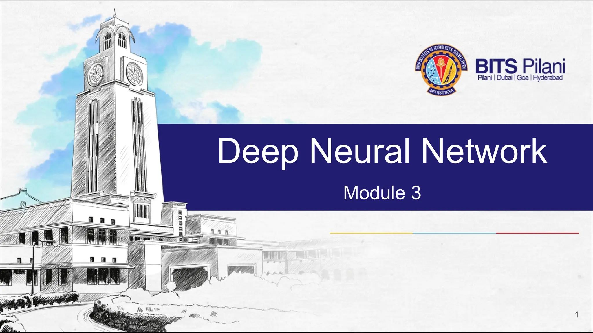 Deep Neural Network
Module 3
1
 