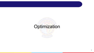 Optimization
2
 