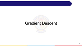 Gradient Descent
26
 