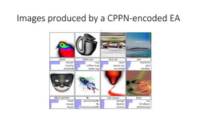 Images produced by a CPPN-encoded EA
 