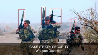 Coming back to the image of the fighters.
Its possible, with todays’ technology, to develop weapon
detection for images an...