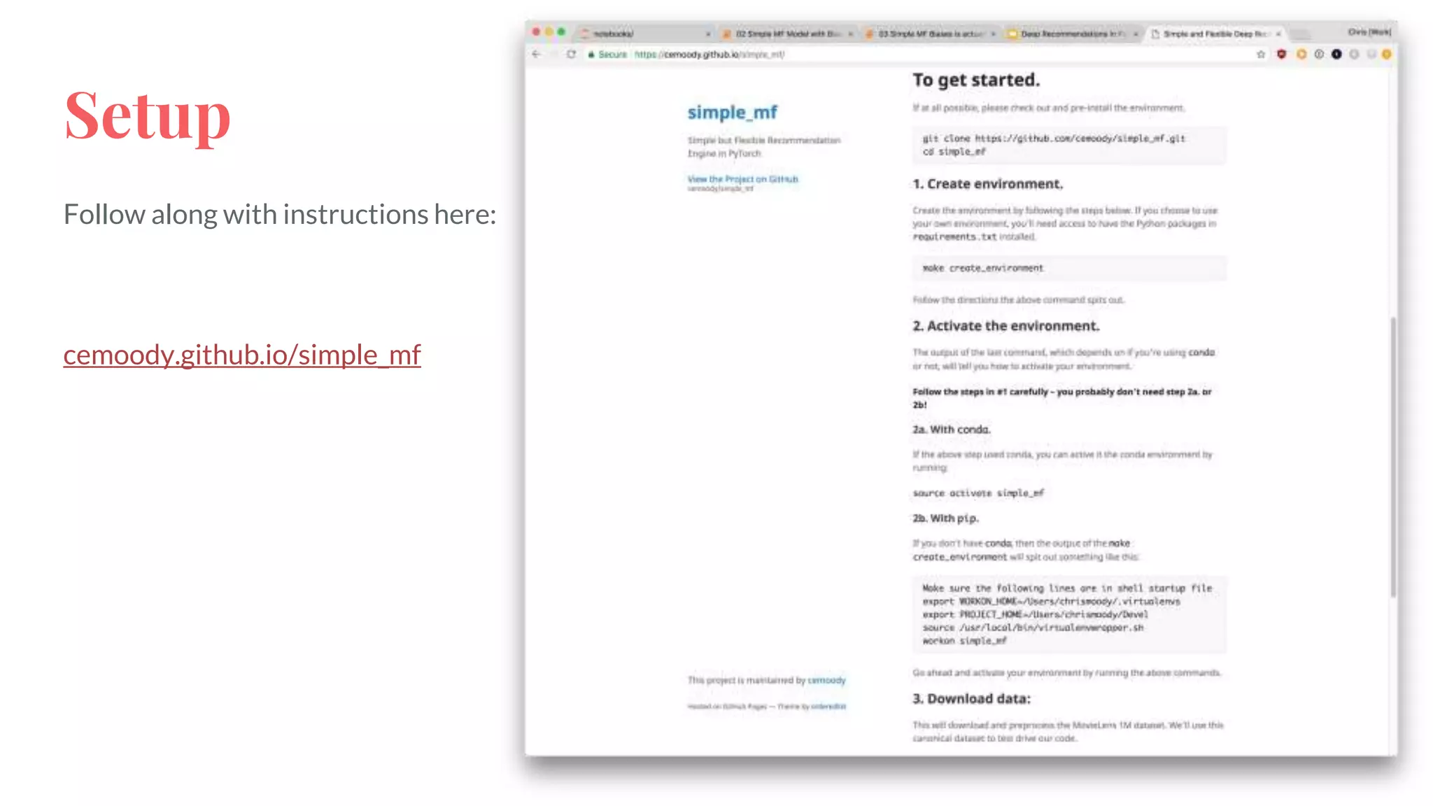 Setup
Follow along with instructions here:
cemoody.github.io/simple_mf
 