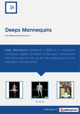 A Member of
Deeps Mannequins
www.deepsmannequins.co.in
Female Mannequins Male Mannequins Kids Mannequins Sitting Mannequins Mannequins
Busts Display Mannequins Mannequins Trono Head Mannequins Black Mannequins Colorful
Mannequins Display Dummies Mannequins Indian Mannequins Western Mannequins Female
Mannequins Male Mannequins Kids Mannequins Sitting Mannequins Mannequins Busts Display
Mannequins Mannequins Trono Head Mannequins Black Mannequins Colorful
Mannequins Display Dummies Mannequins Indian Mannequins Western Mannequins Female
Mannequins Male Mannequins Kids Mannequins Sitting Mannequins Mannequins Busts Display
Mannequins Mannequins Trono Head Mannequins Black Mannequins Colorful
Mannequins Display Dummies Mannequins Indian Mannequins Western Mannequins Female
Mannequins Male Mannequins Kids Mannequins Sitting Mannequins Mannequins Busts Display
Mannequins Mannequins Trono Head Mannequins Black Mannequins Colorful
Mannequins Display Dummies Mannequins Indian Mannequins Western Mannequins Female
Mannequins Male Mannequins Kids Mannequins Sitting Mannequins Mannequins Busts Display
Mannequins Mannequins Trono Head Mannequins Black Mannequins Colorful
Mannequins Display Dummies Mannequins Indian Mannequins Western Mannequins Female
Mannequins Male Mannequins Kids Mannequins Sitting Mannequins Mannequins Busts Display
Mannequins Mannequins Trono Head Mannequins Black Mannequins Colorful
Mannequins Display Dummies Mannequins Indian Mannequins Western Mannequins Female
Mannequins Male Mannequins Kids Mannequins Sitting Mannequins Mannequins Busts Display
Deep Mannequins established in 2010 are a distinguished
manufacturer, supplier and exporter of Mannequins, Dummies and
Body Forms. Apart from this, we also offer repairing services for the
mannequins at economic prices.
 
