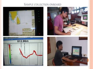 SAMPLE COLLECTION ONBOARD
 