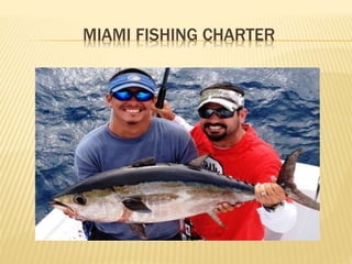 Fishing Trips in Miami  Fishing Charters in Miami
