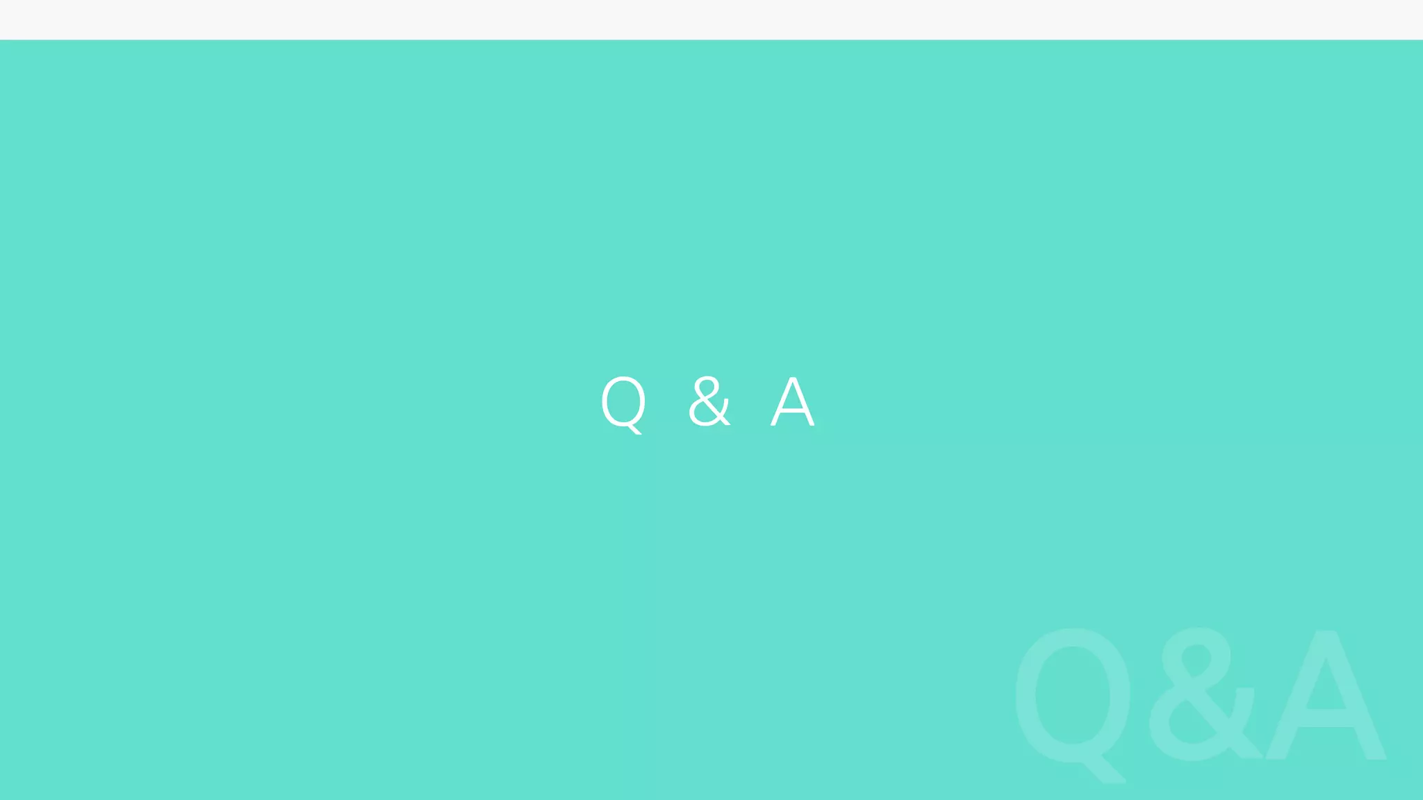 Q & A
 