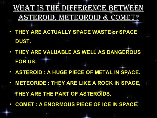 asteriods, meteors and comet
