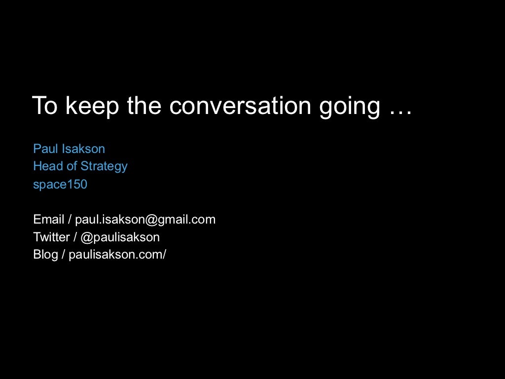 To Keep The Conversation Going