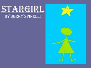 Stargirl by Jerry Spinelli 